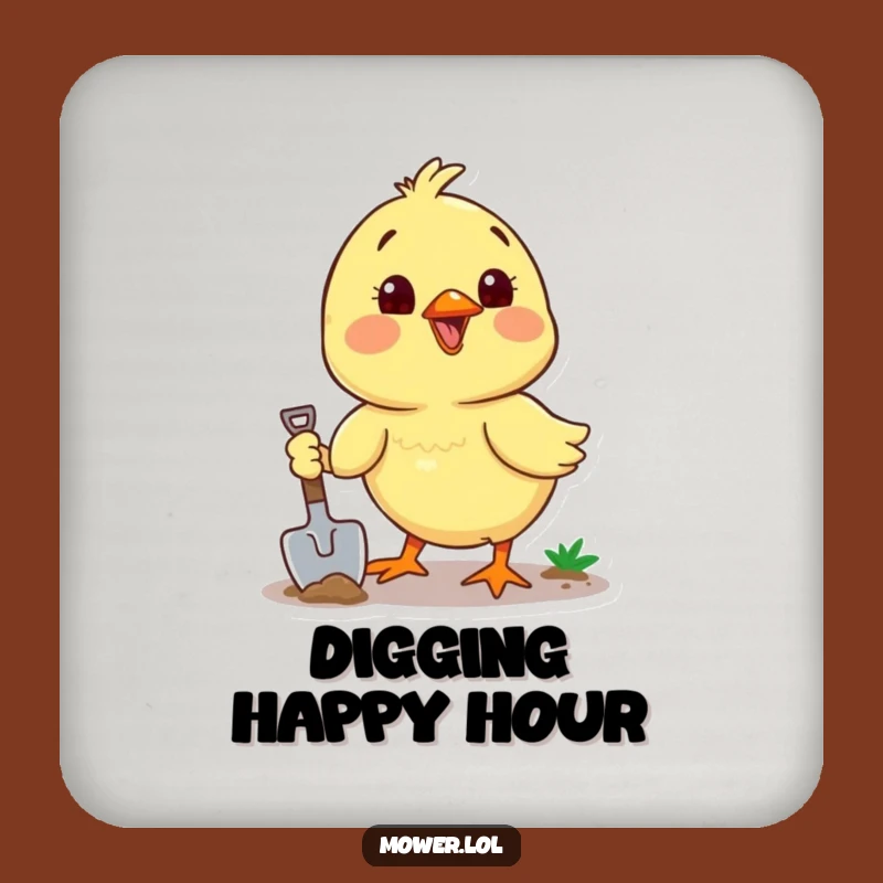 Funny Chick Digging Shovel Coaster: Hilarious Surface Protection Gift!