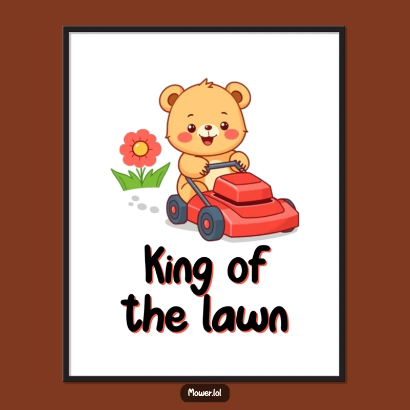 Funny Bear Cub Lawn Mower Poster: Hilarious Wall Art for a Cheerful Home Gift!