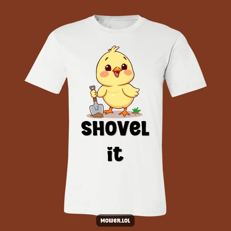 Funny Chick Digging Shovel T-Shirt: Hilarious Garden Tee for Enthusiasts Gift!